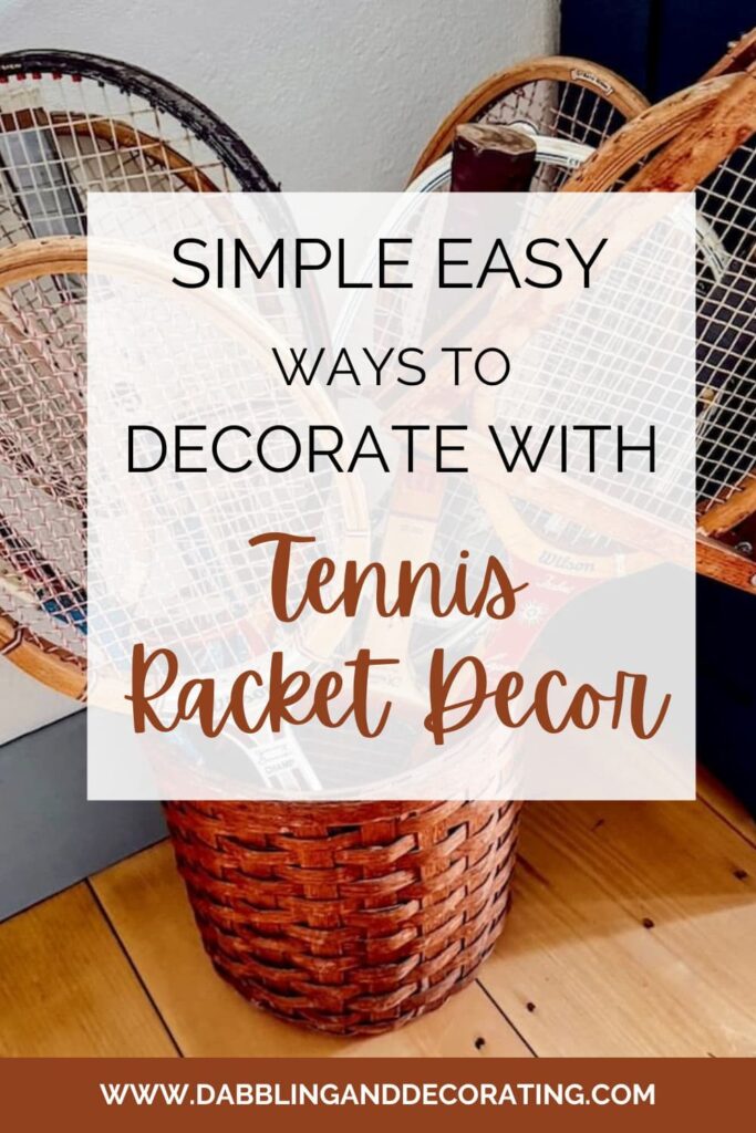 Simple Easy Ways to Decorate with Tennis Racket Decor