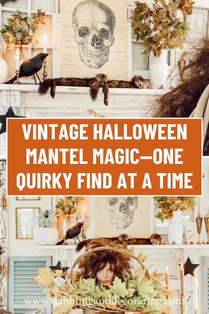 Vintage Halloween Mantel Magic—One Quirky Find at a Time