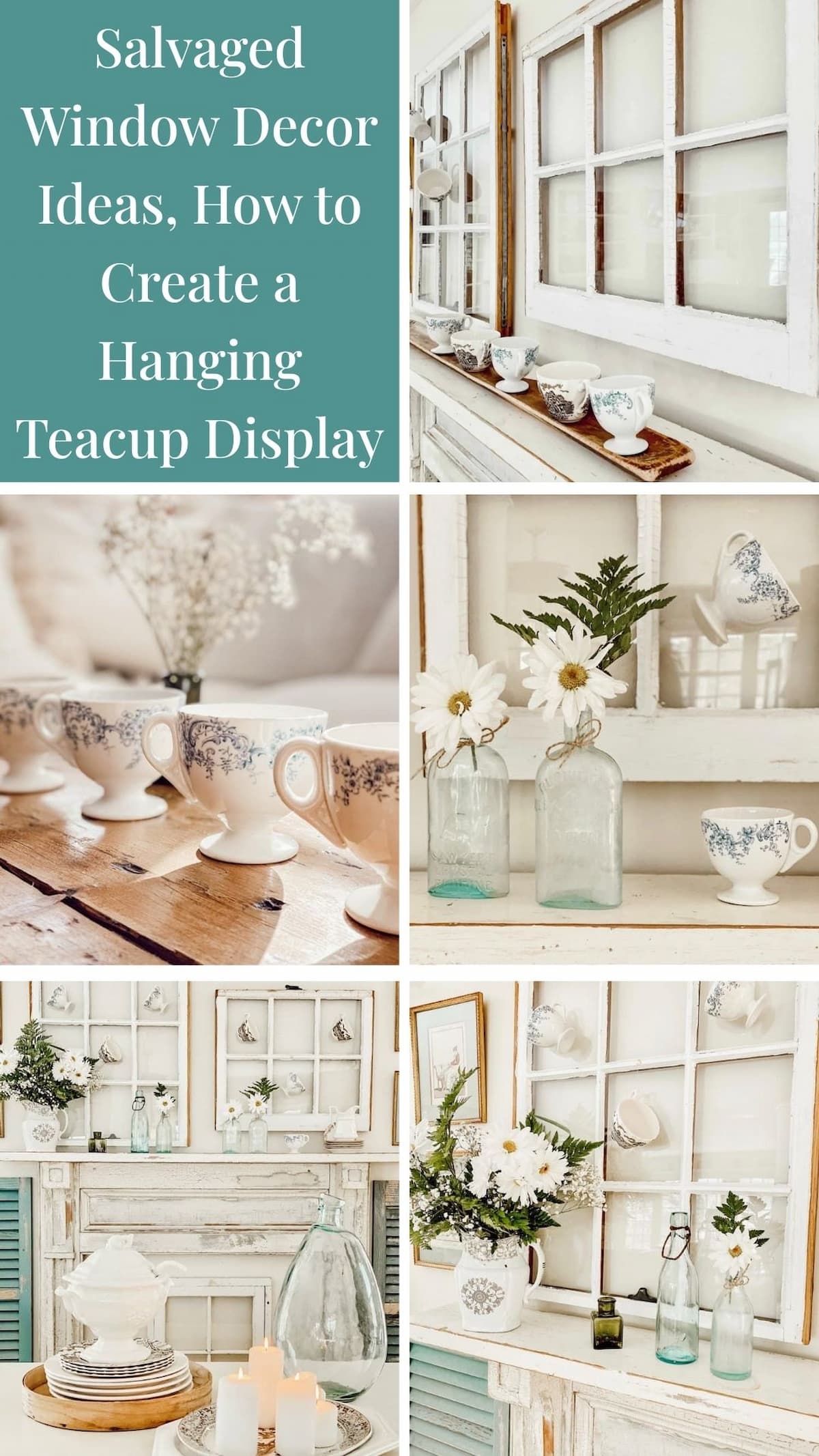 Salvaged Window Decor Ideas, How to Create a Hanging Teacup Display photo collage.