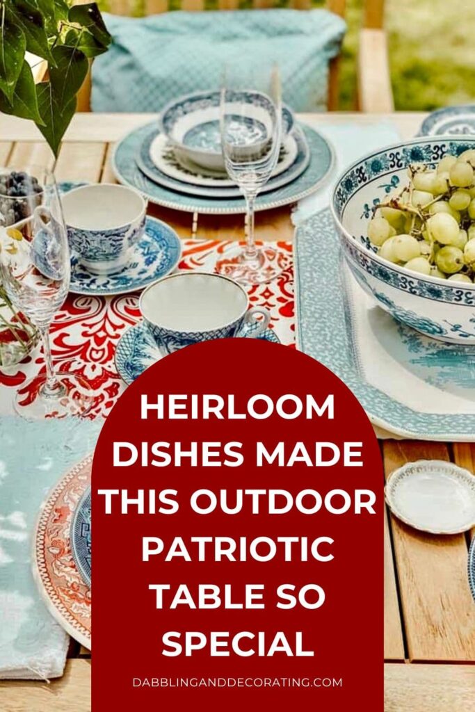 Heirloom Dishes Made This Outdoor Patriotic Table So Special