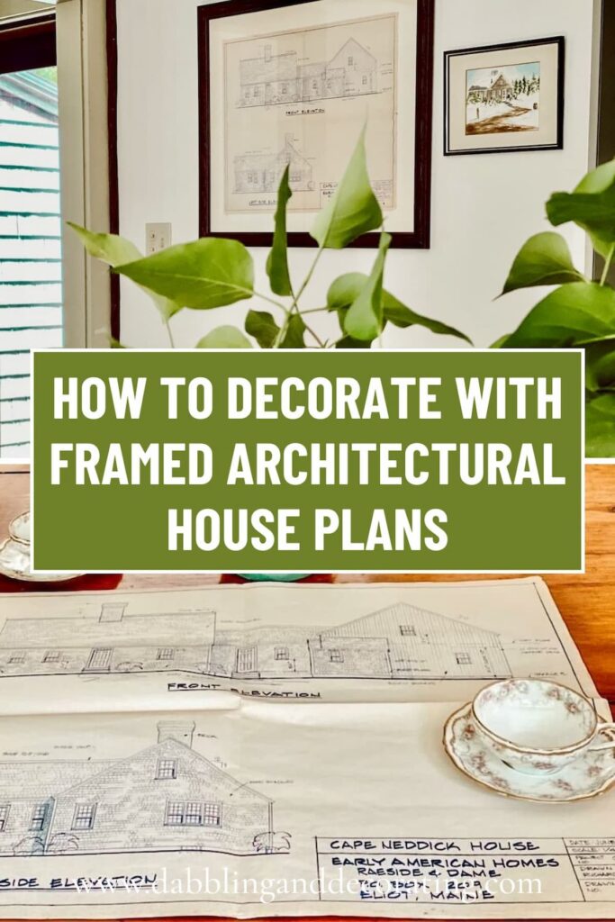 How to Decorate with Framed Architectural House Plans