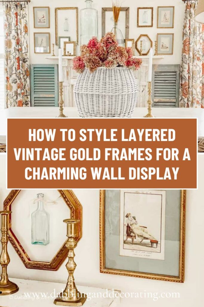 How to Style Layered Vintage Gold Frames for a Charming Wall Display