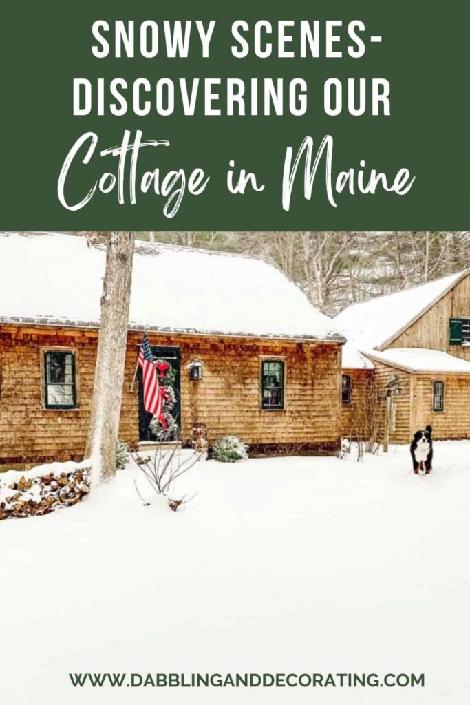 Snowy Scenes- Discovering Our Cottage in Maine