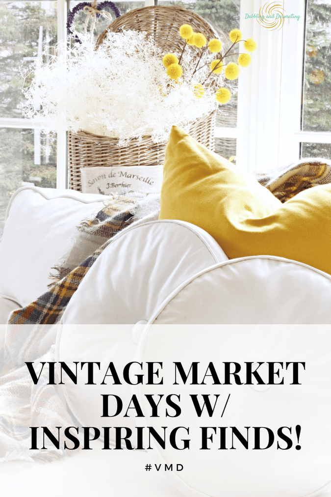 Vintage Market Days and Inspiring Finds!