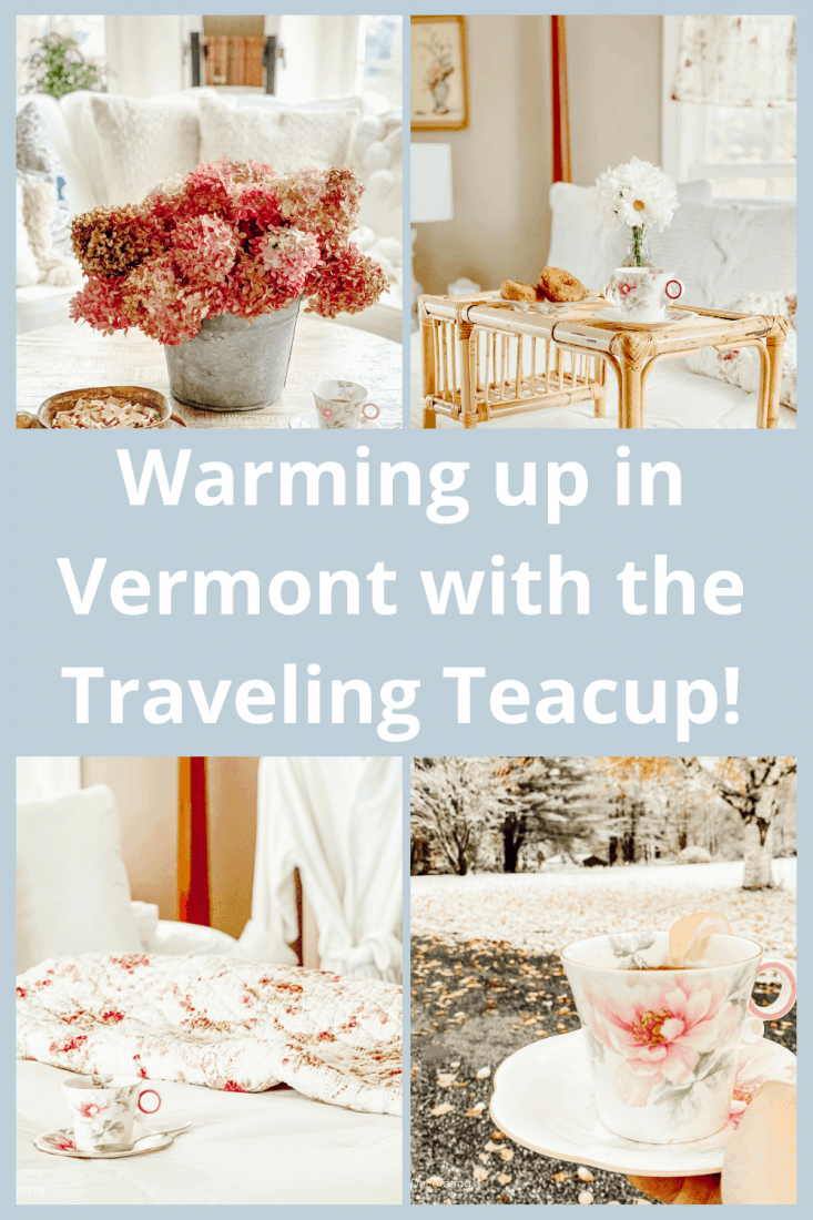 Warming up in Vermont with the Traveling Teacup
