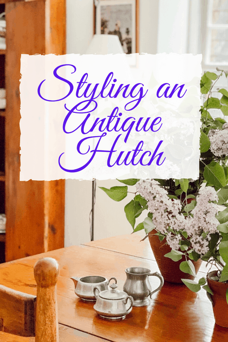 Styling an Antique Hutch