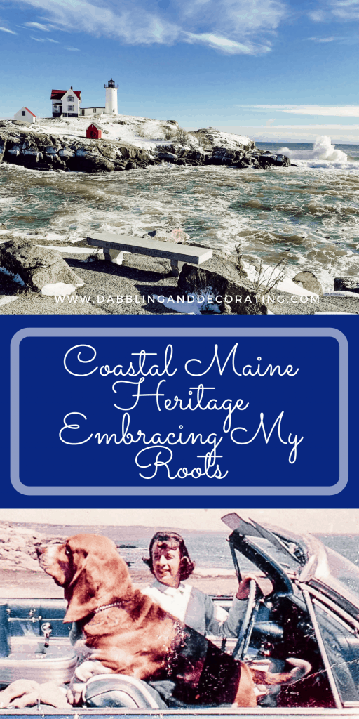 Coastal Maine Heritage Embracing My Roots