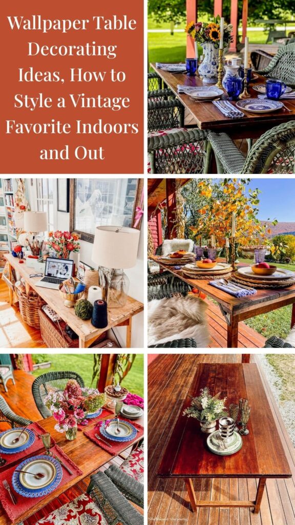 Wallpaper Table Decorating Ideas, How to Style a Vintage Favorite Indoors and Out photo collage.