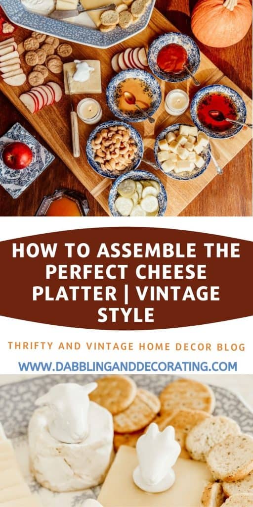 How to Assemble the Perfect Cheese Platter | Vintage Style