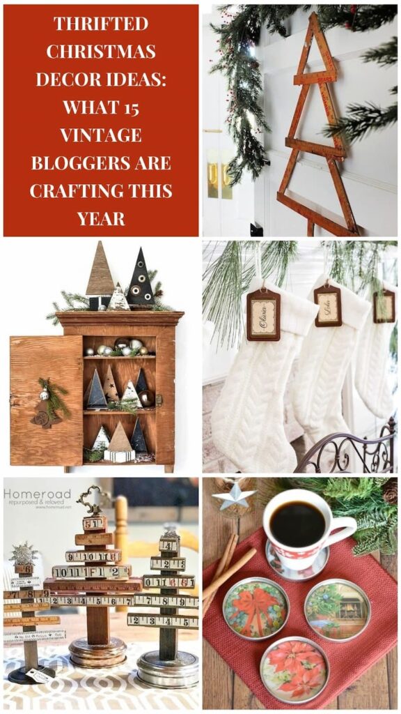 Thrifted Christmas Decor Ideas: What 15 Vintage Bloggers Are Crafting This Year photo collage.