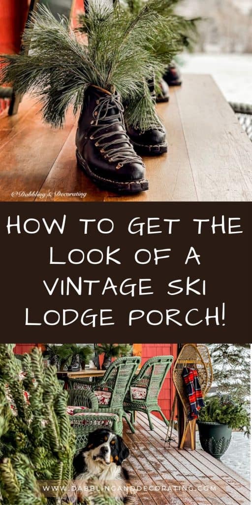 How to get the look of a vintage ski lodge Porch!