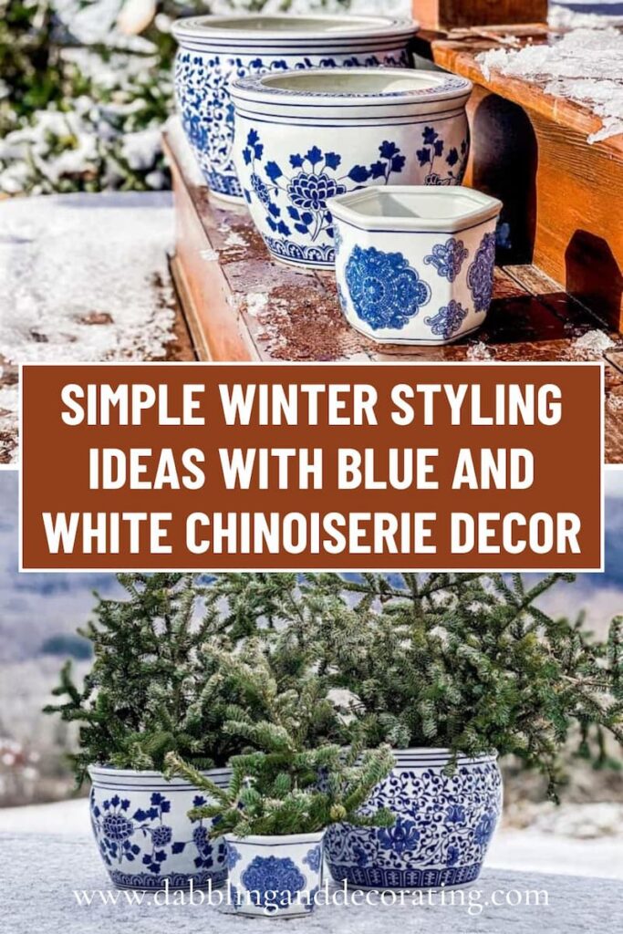 Simple Winter Styling Ideas with Blue and White Chinoiserie Decor
