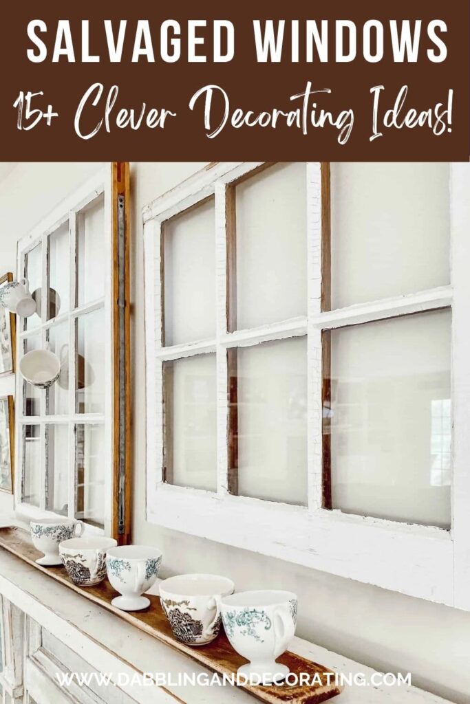 Salvaged Windows: 15+ Decorating Ideas