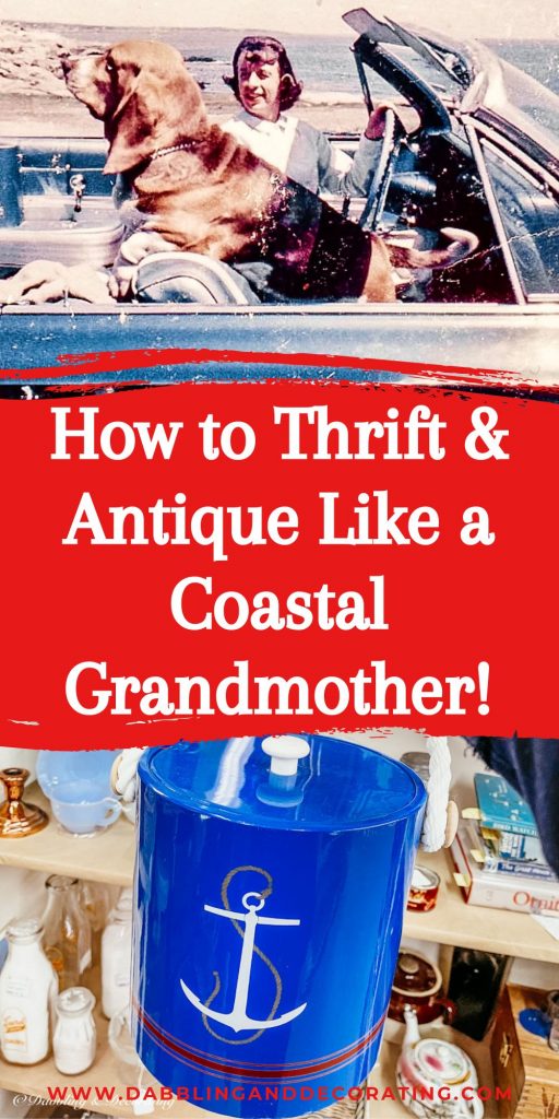 How to Thrift & Antique Like a Coastal Grandmother!