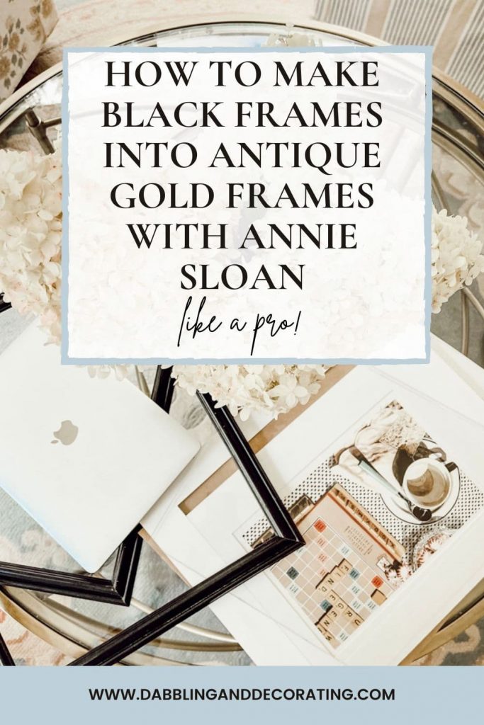 Black Frames to Antique Gold Frames with Annie Sloan