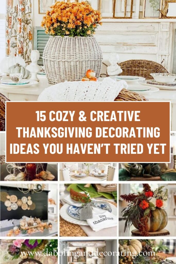 15 Cozy & Creative Thanksgiving Decorating Ideas You Haven’t Tried Yet