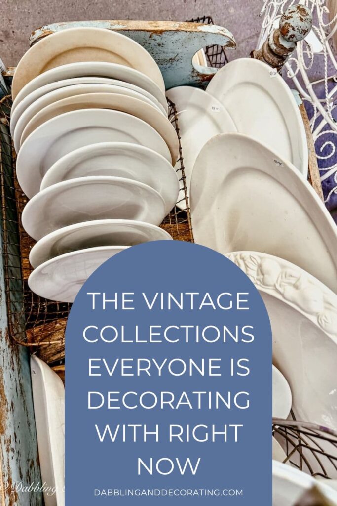 The Vintage Collections Everyone Is Decorating With Right Now