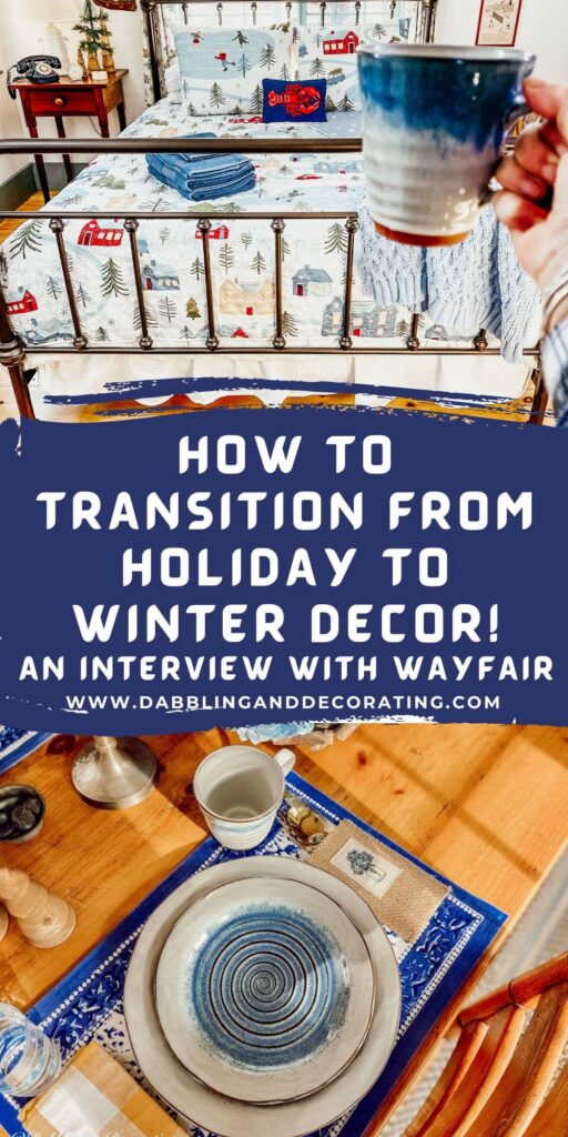 Transitioning From Holiday to Winter Decor | An Interview with Wayfair