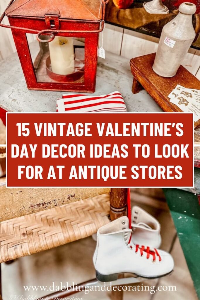 15 Vintage Valentine’s Day Decor Ideas to Look for at Antique Stores