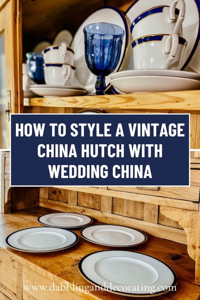 How to Style a Vintage China Hutch with Wedding China