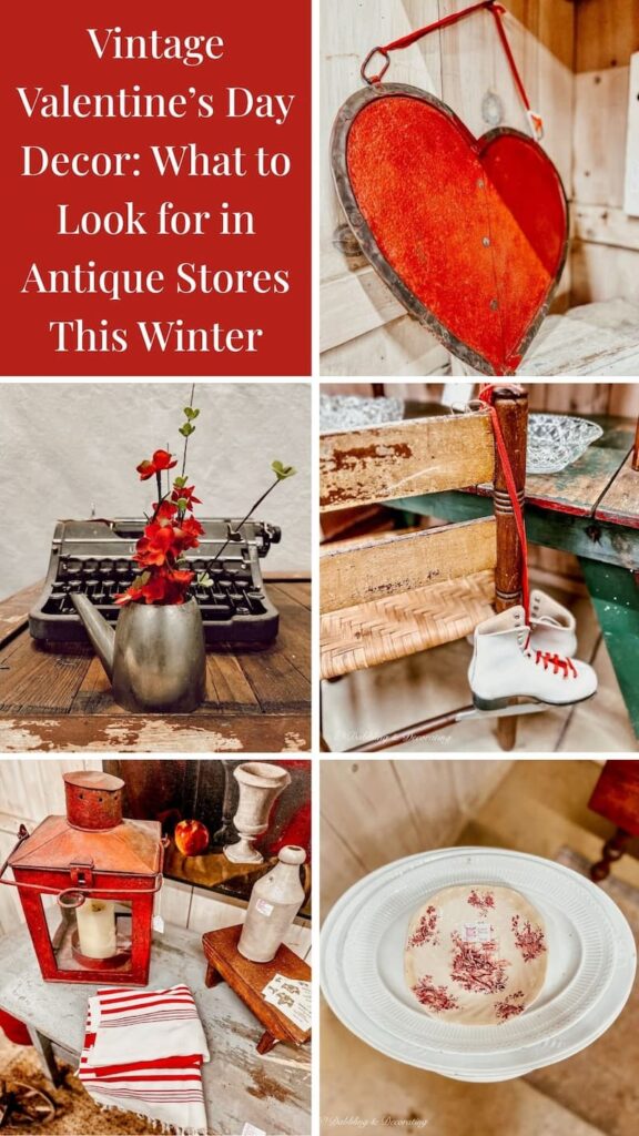 Vintage Valentine’s Day Decor: What to Look for in Antique Stores This Winter photo collage.