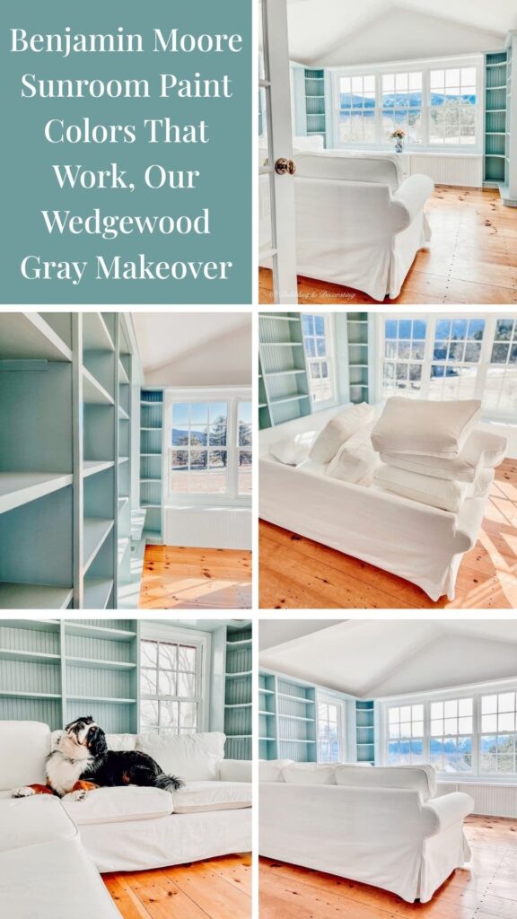 Benjamin Moore Sunroom Paint Colors That Work, Our Wedgewood Gray Makeover photo collage.