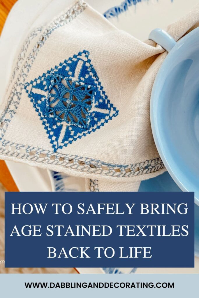 How to Safely Bring Age Stained Textiles Back to Life