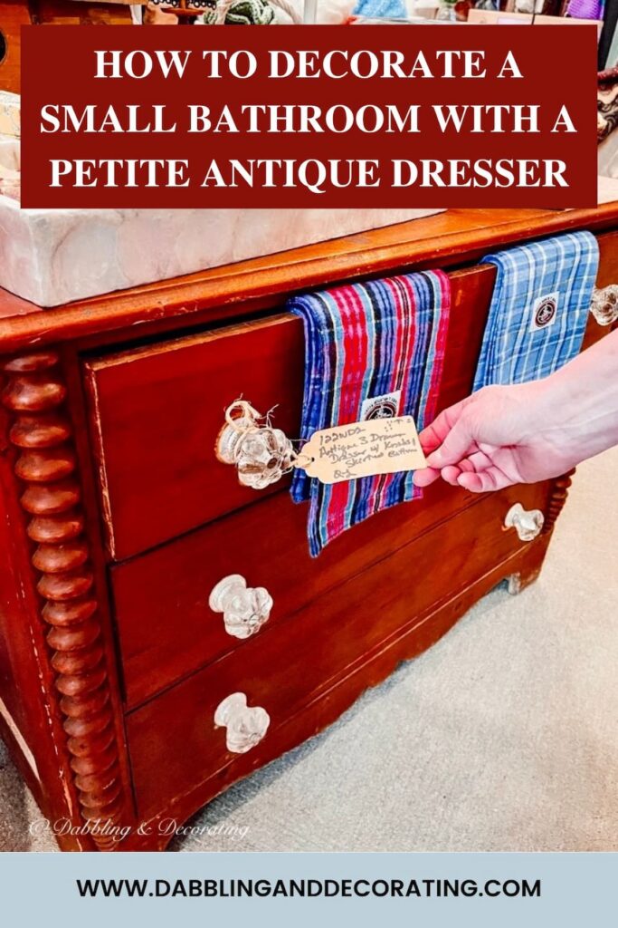 A Petite Antique Dresser in the Bathroom