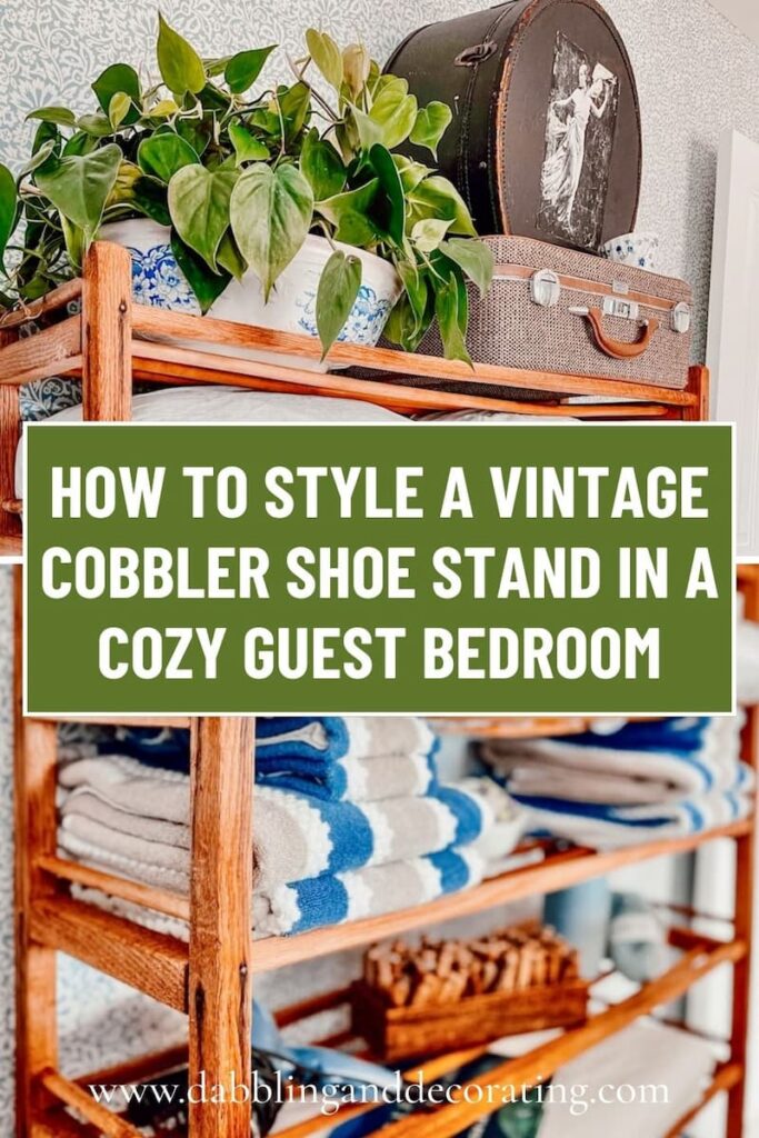 How to Style a Vintage Cobbler Shoe Stand in a Cozy Guest Bedroom