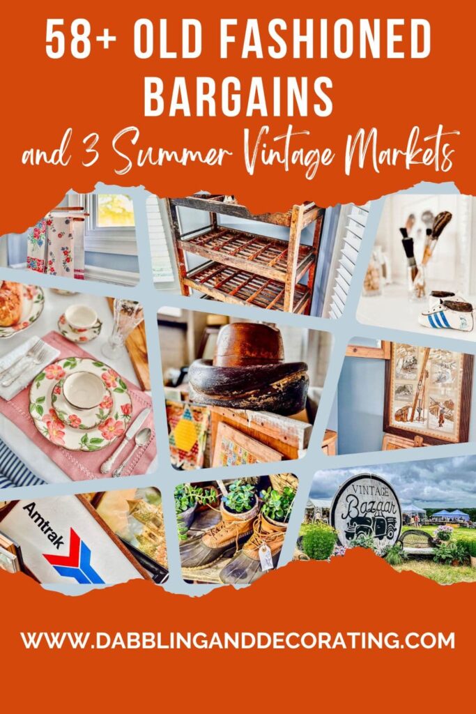 58+ Old Fashioned Bargains and 3 Summer Vintage Markets