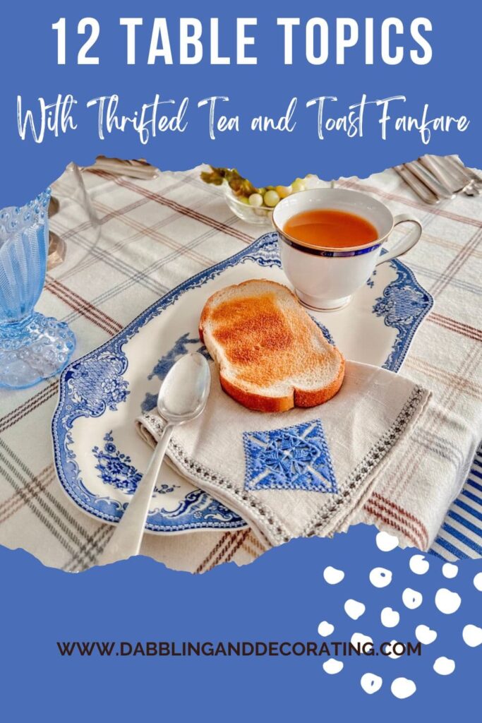 12 Table Topics with Thrifted Tea and Toast Fanfare