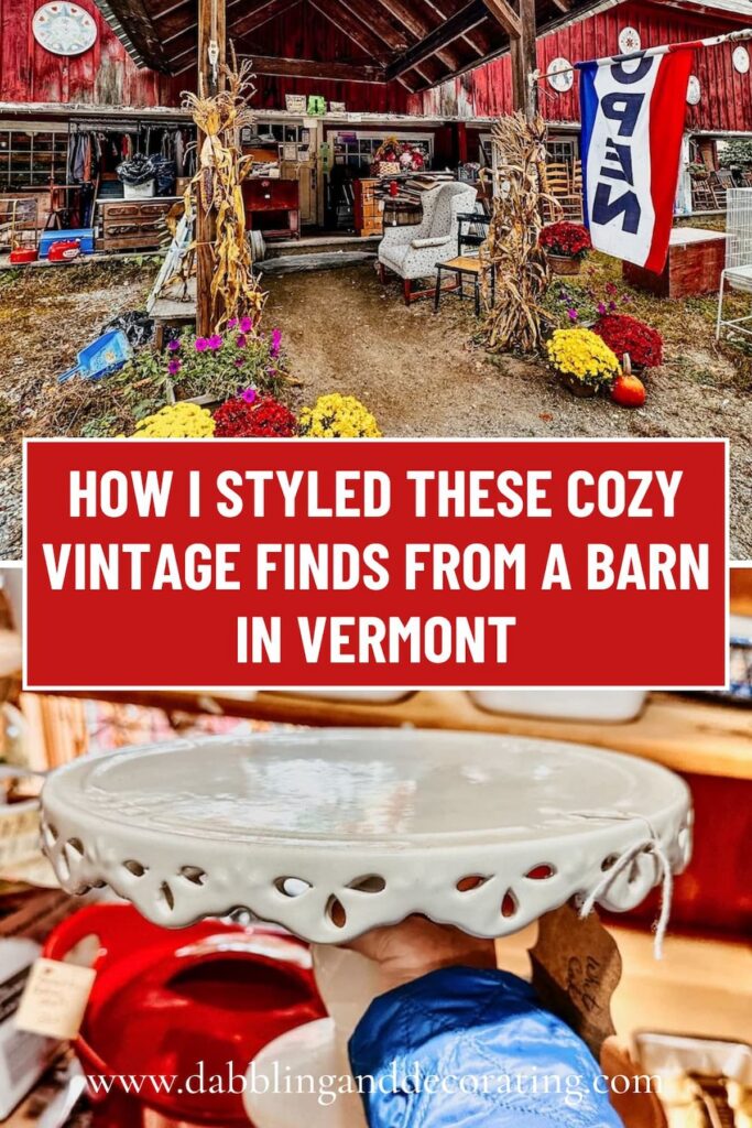 How I Styled These Cozy Vintage Finds from a Barn Sale Southern Vermont