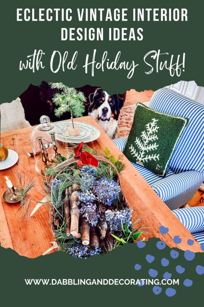 Eclectic Vintage Interior Design Ideas with Old Holiday Stuff