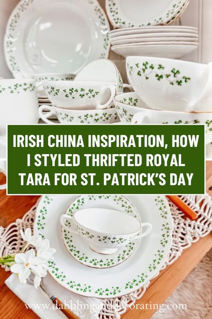 Irish China Inspiration, How I Styled Thrifted Royal Tara for St. Patrick’s Day