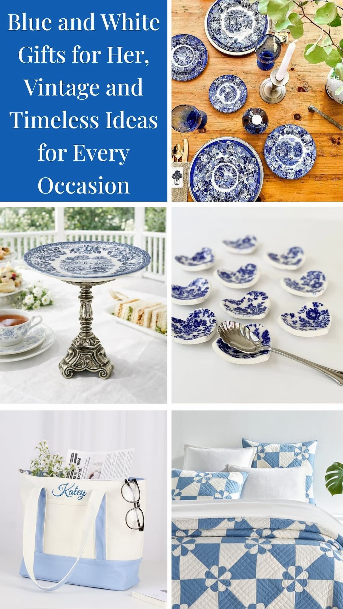 Blue and White Gifts for Her, Vintage and Timeless Ideas for Every Occasion photo collage.