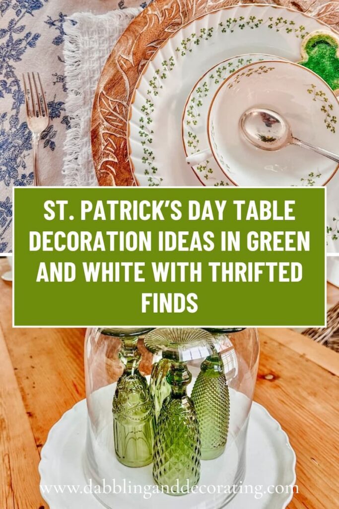 St. Patrick’s Day Table Decorations in Green and White with Thrifted Finds