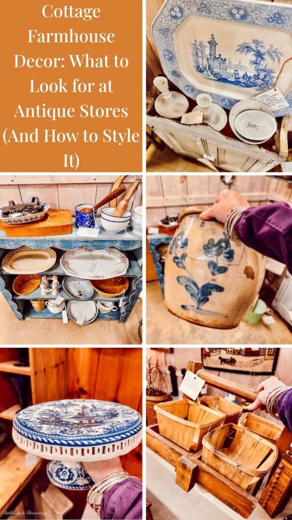 Cottage Farmhouse Decor: What to Look for at Antique Stores (And How to Style It) photo collage.