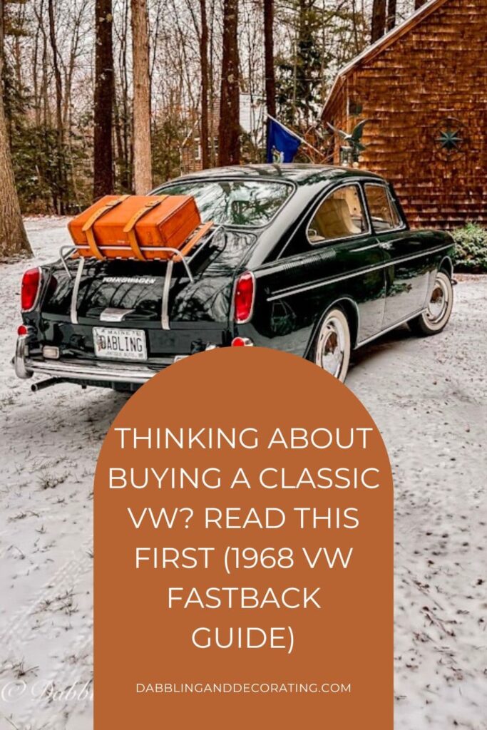 Thinking About Buying a Classic VW? Read This First (1968 VW Fastback Guide)