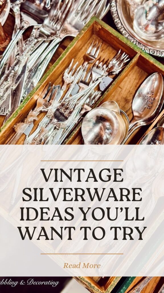 Vintage Silverware Ideas You’ll Want to Try