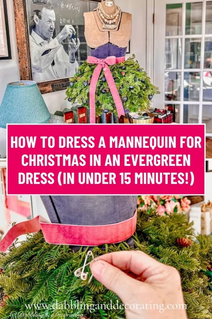 How to Dress a Mannequin for Christmas in an Evergreen Dress (in Under 15 Minutes!)