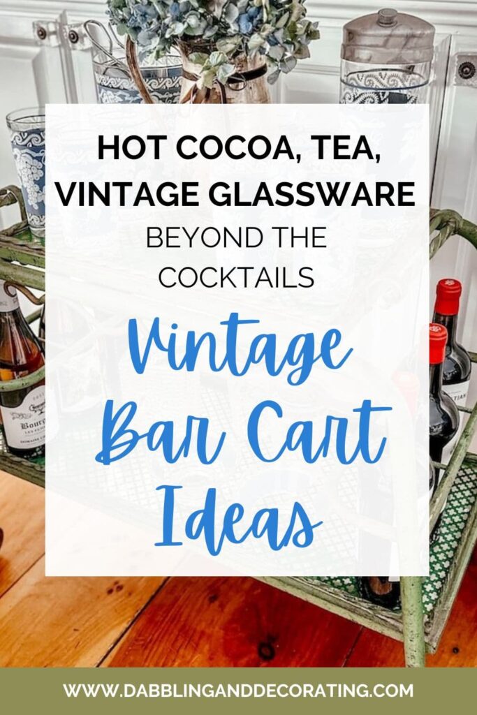 Vintage Bar Cart Ideas That Go Beyond Cocktails Hot Cocoa, Tea, and Seasonal Styling 