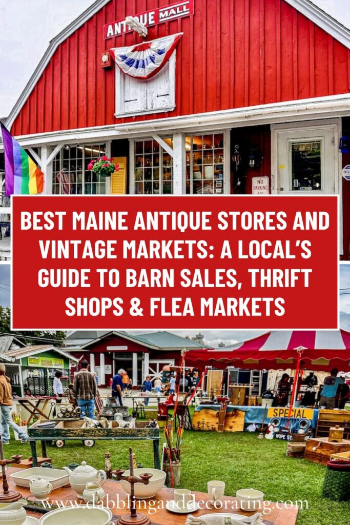 Best Maine Antique Stores and Vintage Markets: A Local’s Guide to Barn Sales, Thrift Shops & Flea Markets
