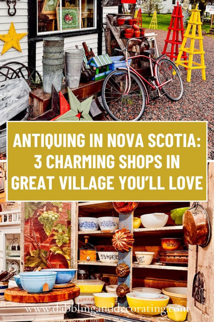 Antiquing in Nova Scotia: 3 Charming Shops in Great Village you’ll Love