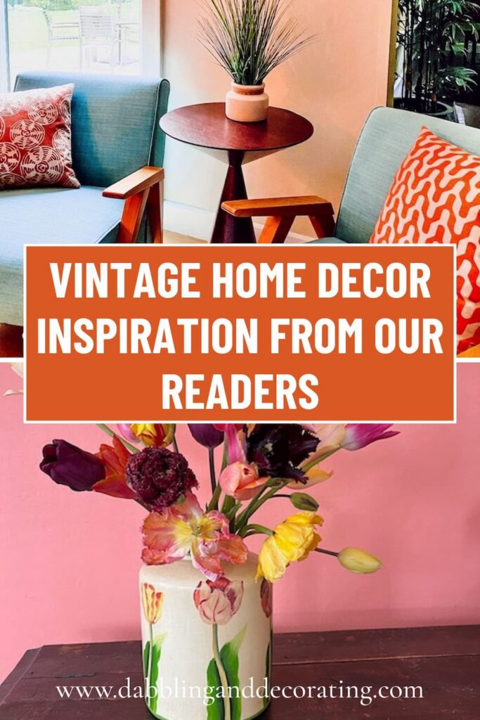 Vintage Home Decor Inspiration from Our Readers