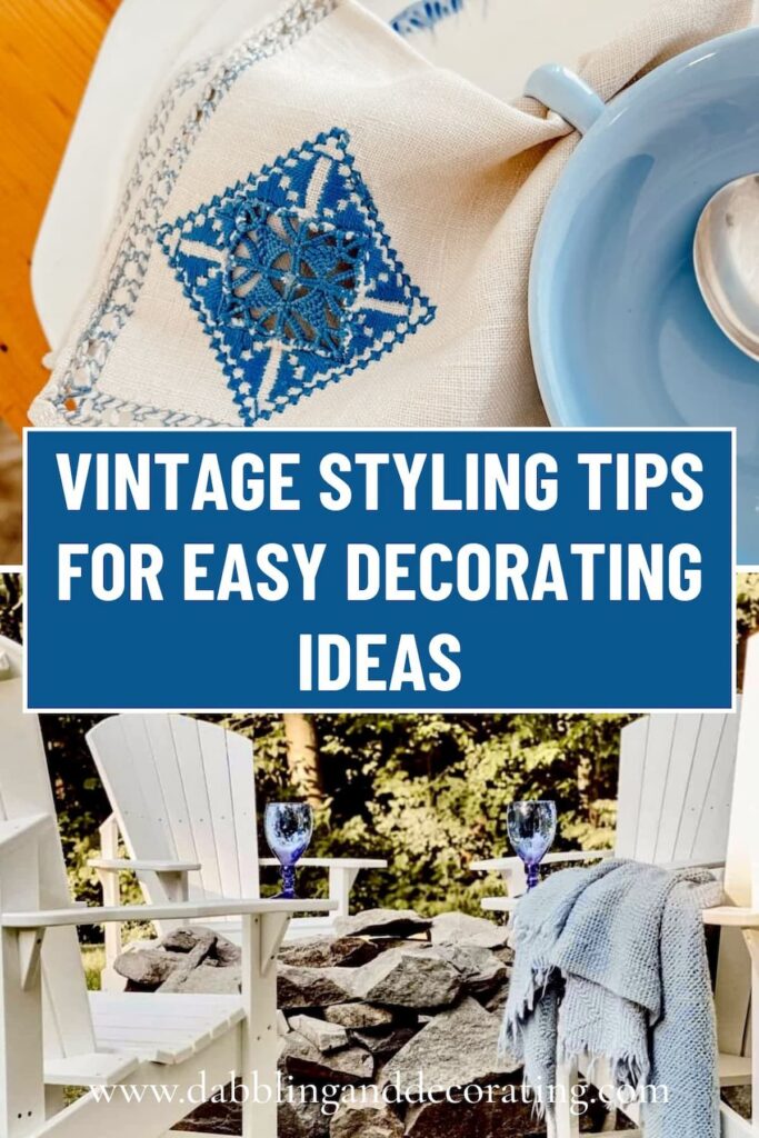 Vintage Styling Tips for Easy Decorating Ideas