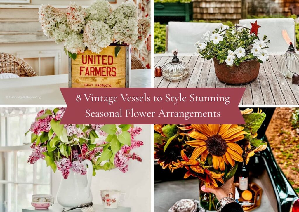 8 Vintage Vessels to Style Stunning Seasonal Vintage Flower Arrangements