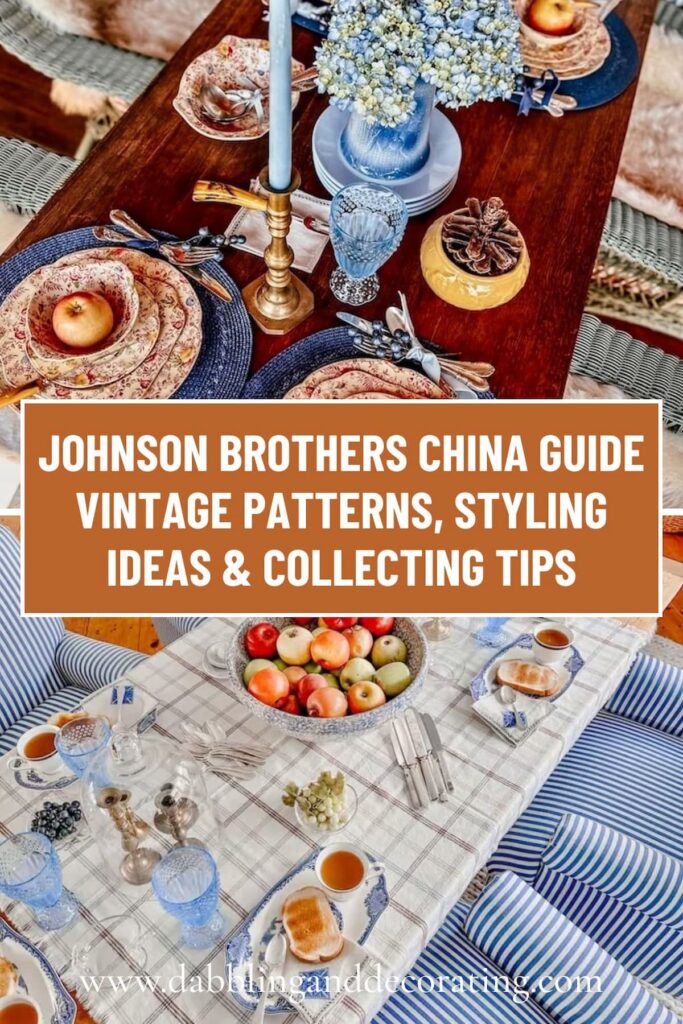 Johnson Brothers China Guide: Vintage Patterns, Styling Ideas & Collecting Tips
