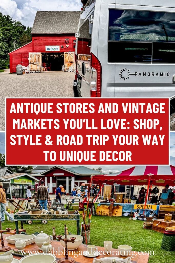 Antique Stores and Vintage Markets You’ll Love: Shop, Style & Road Trip Your Way to Unique Decor