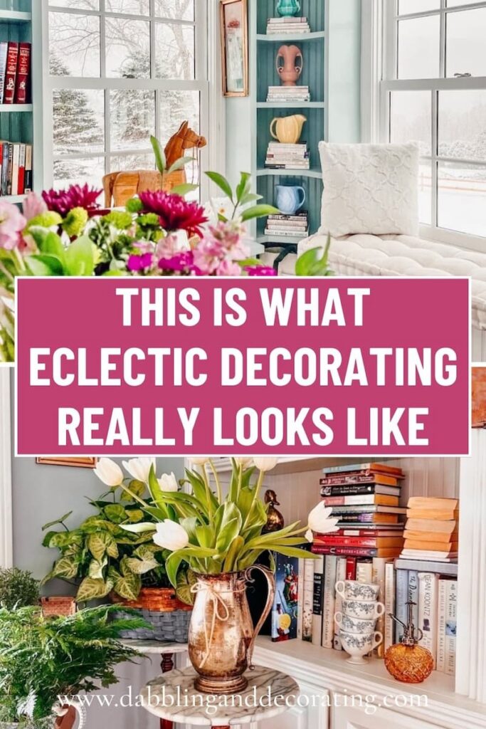 This Is What Eclectic Decorating Style Really Looks Like
