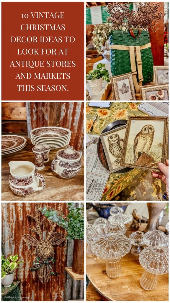 Vintage Christmas Decor What to Look for at Antique Stores and Markets This Season. photo collage.